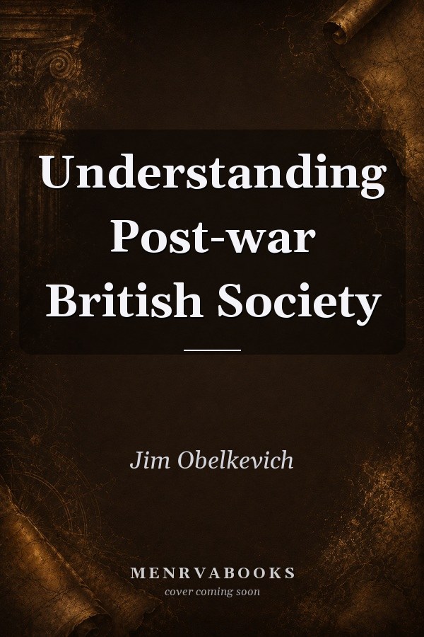 Understanding Post-war British Society