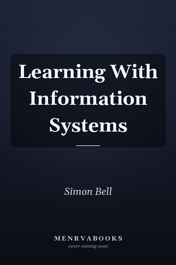 Learning With Information Systems