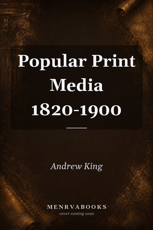 Popular Print Media 1820-1900