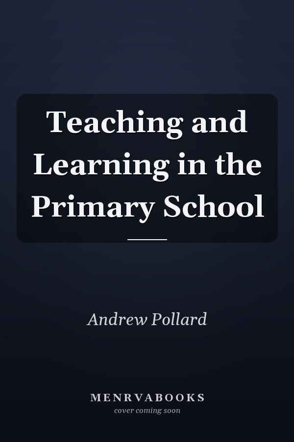 Teaching and Learning in the Primary School