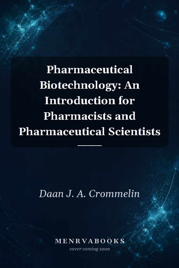 Pharmaceutical Biotechnology: An Introduction for Pharmacists and Pharmaceutical Scientists