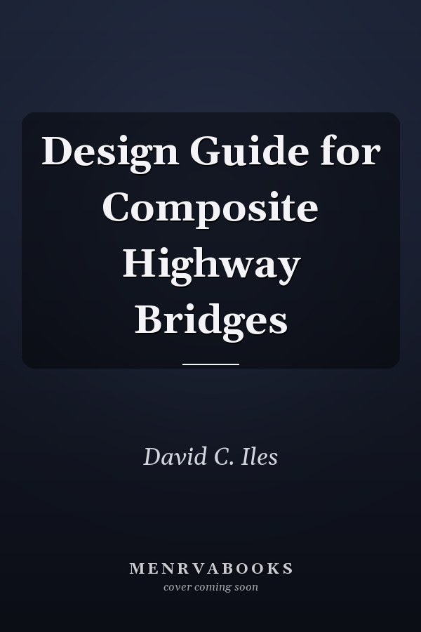 Design Guide for Composite Highway Bridges
