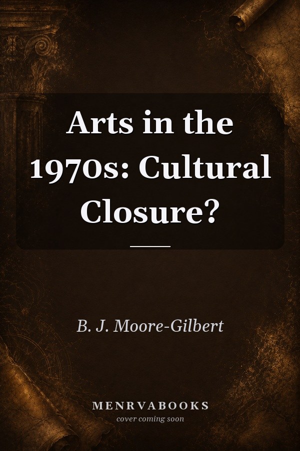 Arts in the 1970s: Cultural Closure?