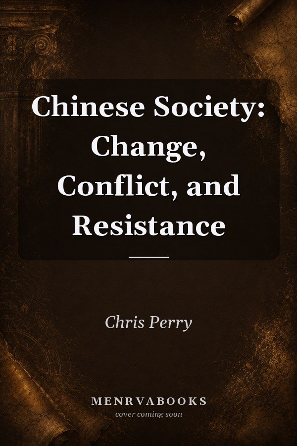 Chinese Society: Change, Conflict, and Resistance