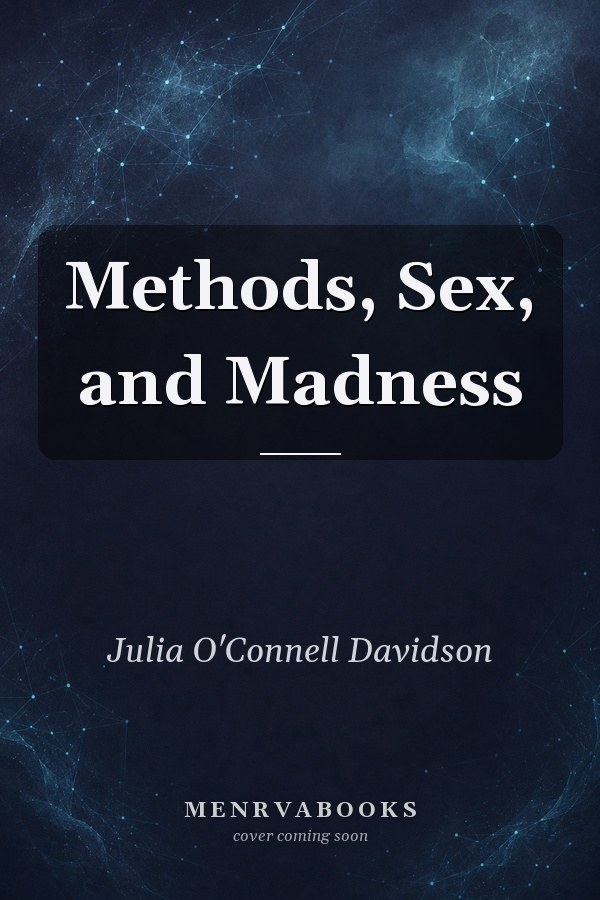 Methods, Sex, and Madness