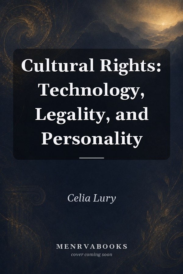 Cultural Rights: Technology, Legality, and Personality