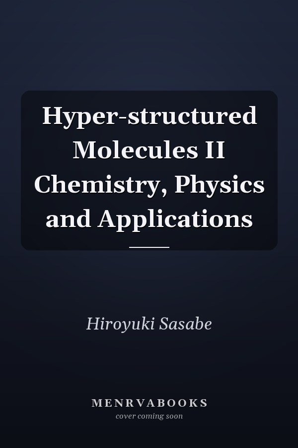 Hyper-structured Molecules II: Chemistry, Physics and Applications