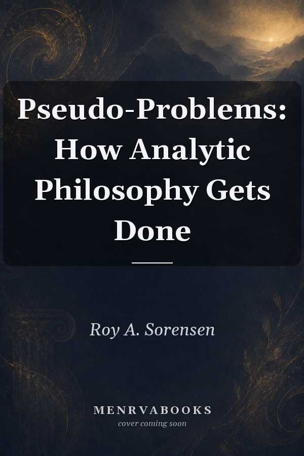 Pseudo-Problems: How Analytic Philosophy Gets Done