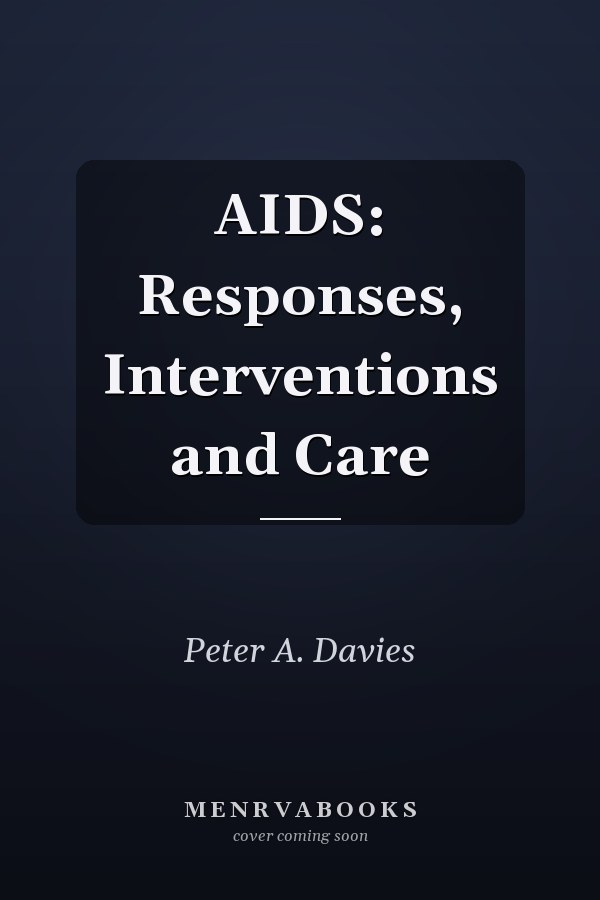 AIDS: Responses, Interventions and Care