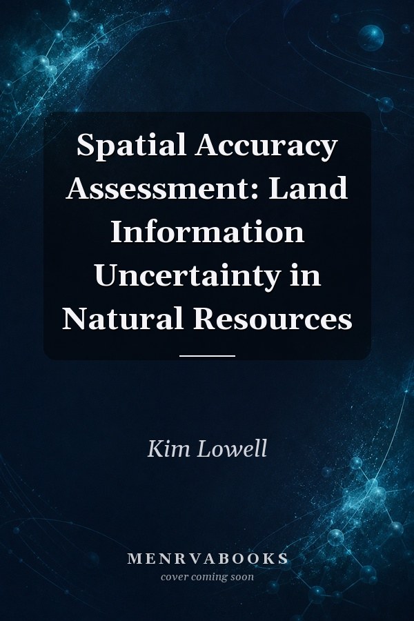 Spatial Accuracy Assessment: Land Information Uncertainty in Natural Resources