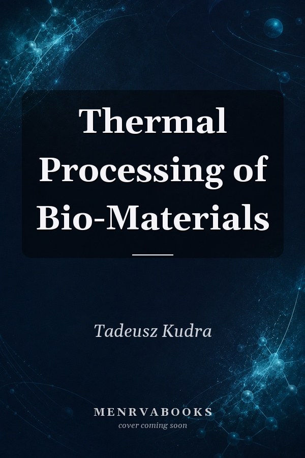Thermal Processing of Bio-Materials