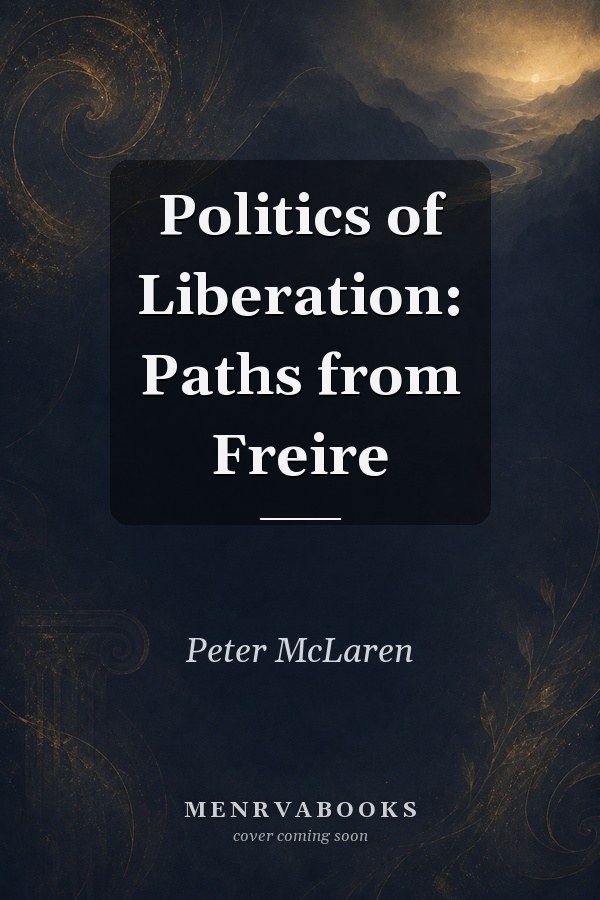 Politics of Liberation: Paths from Freire