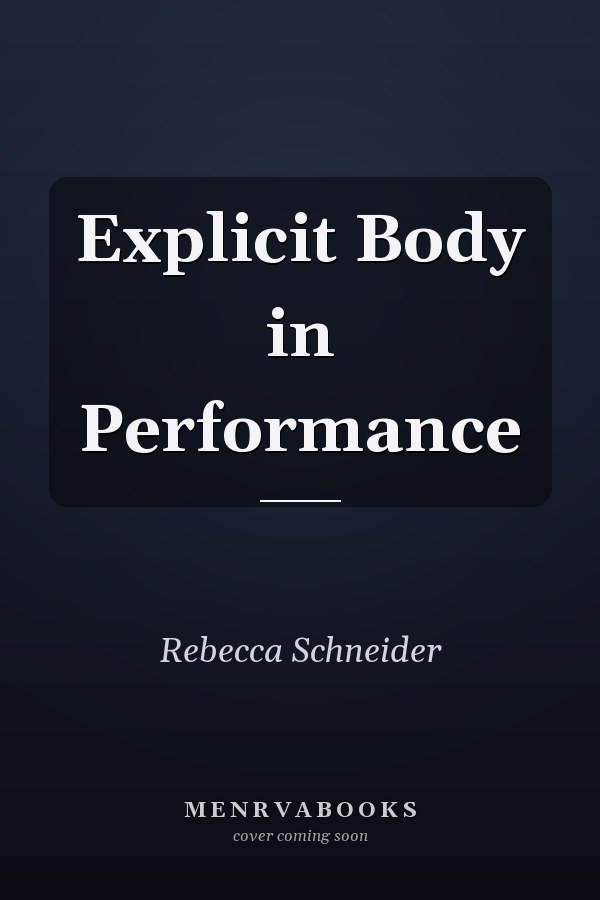 Explicit Body in Performance