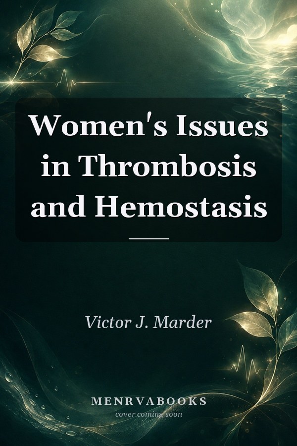 Women's Issues in Thrombosis and Hemostasis