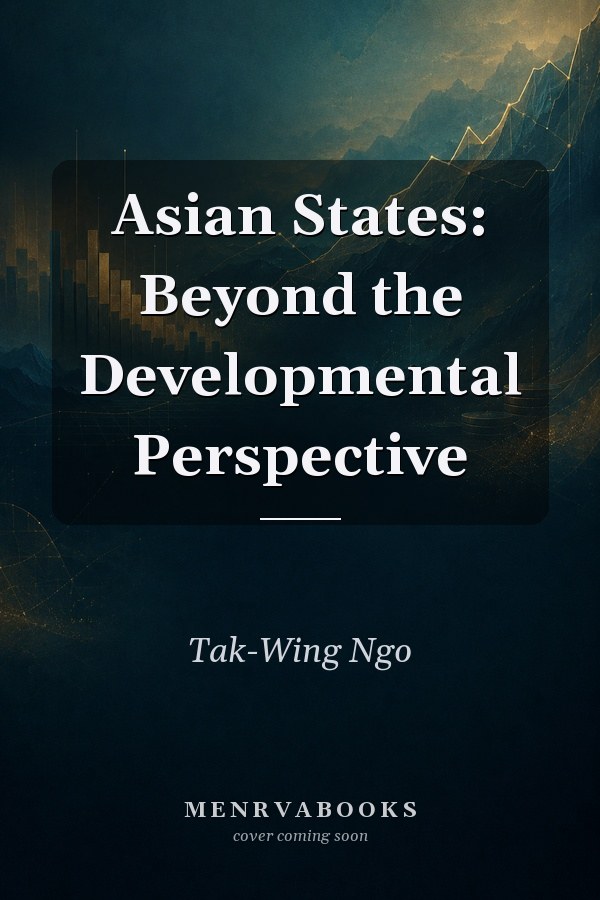 Asian States: Beyond the Developmental Perspective