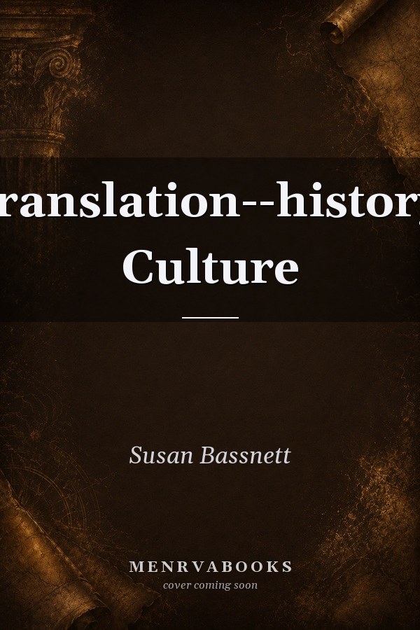 Translation, History, Culture