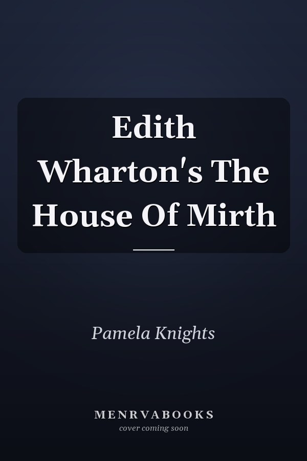 Edith Wharton's The House of Mirth