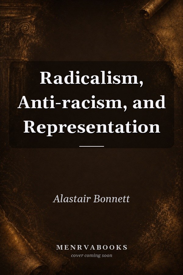 Radicalism, Anti-racism, and Representation