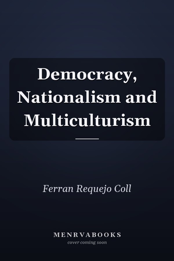 Democracy, Nationalism and Multiculturalism