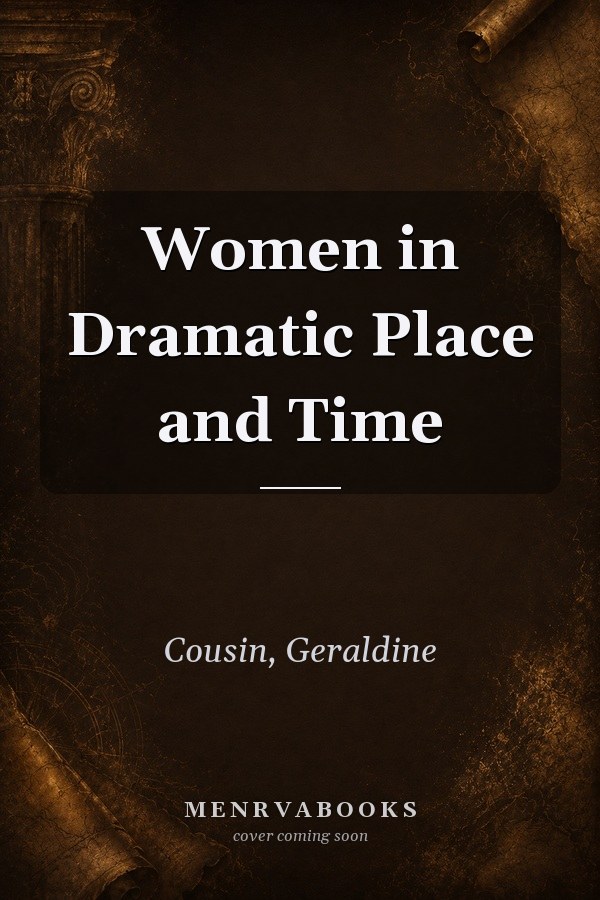 Women in Dramatic Place and Time