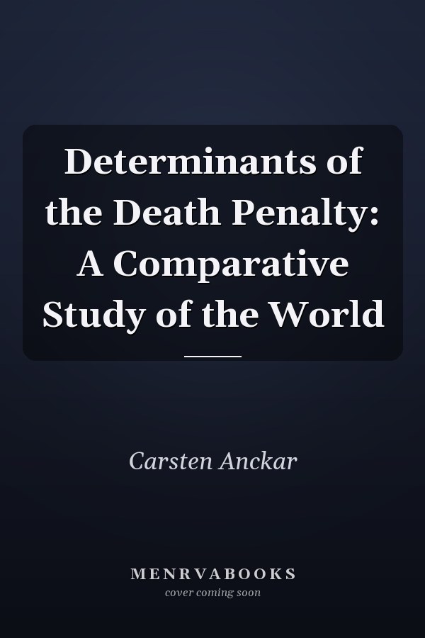 Determinants of the Death Penalty: A Comparative Study of the World