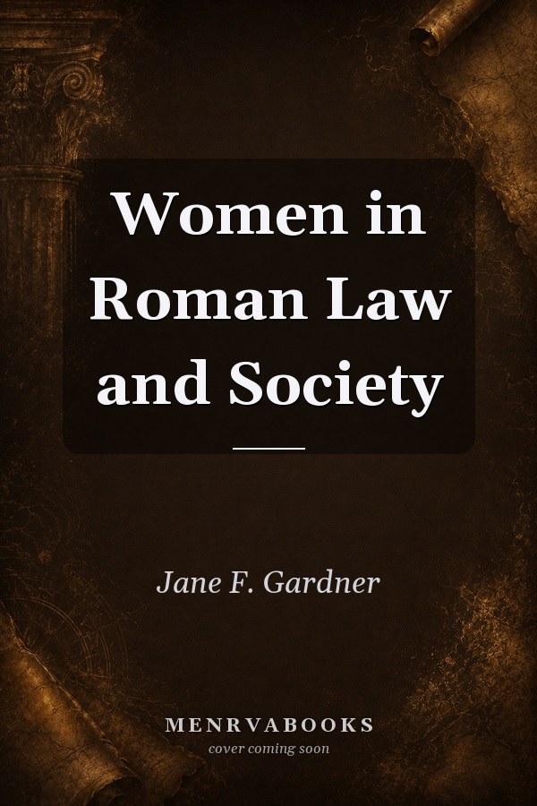 Women in Roman Law and Society