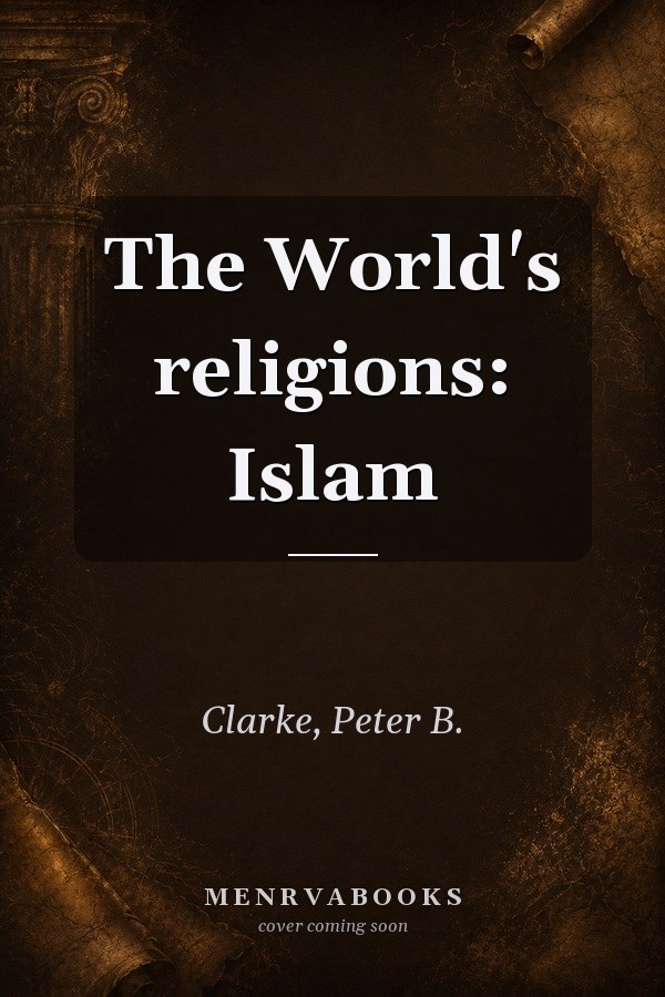 The World's religions: Islam