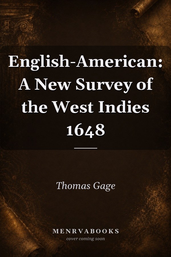English-American: A New Survey of the West Indies 1648
