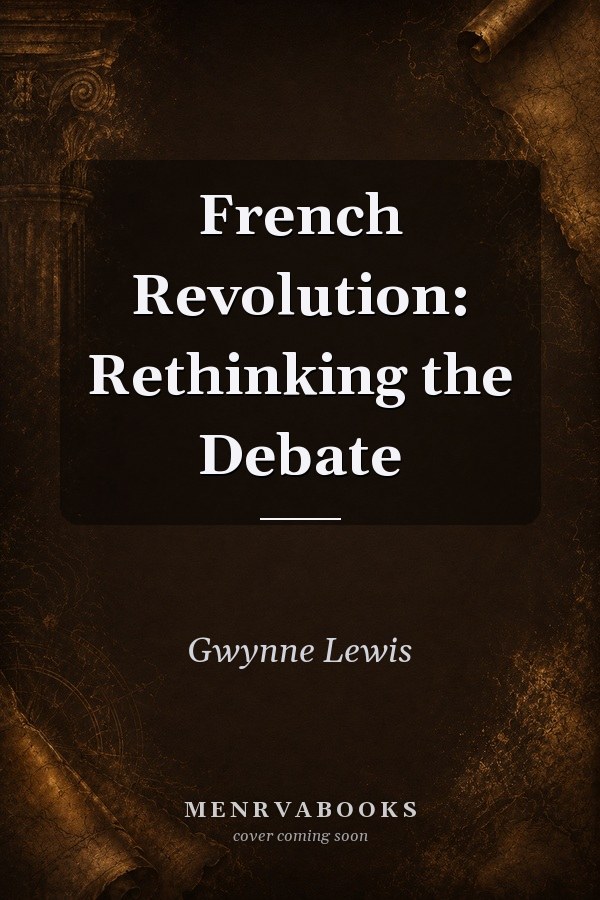 French Revolution: Rethinking the Debate