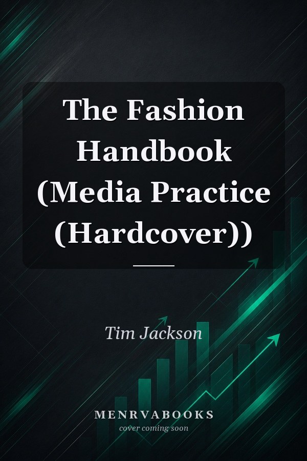 The Fashion Handbook (Media Practice (Hardcover))