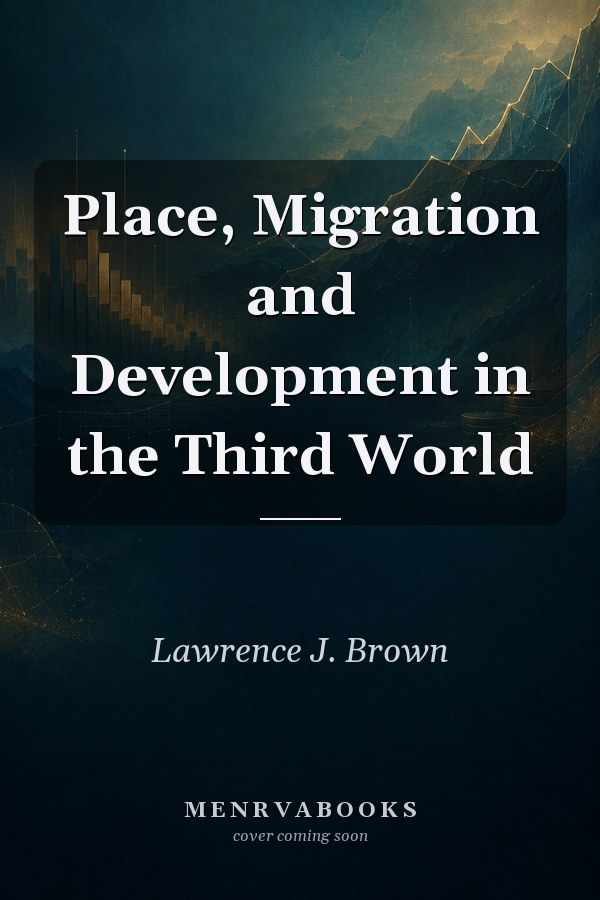 Place, Migration and Development in the Third World