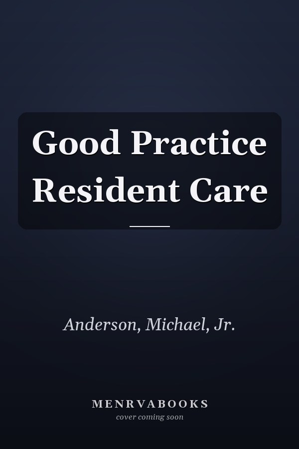 Good Practice Resident Care