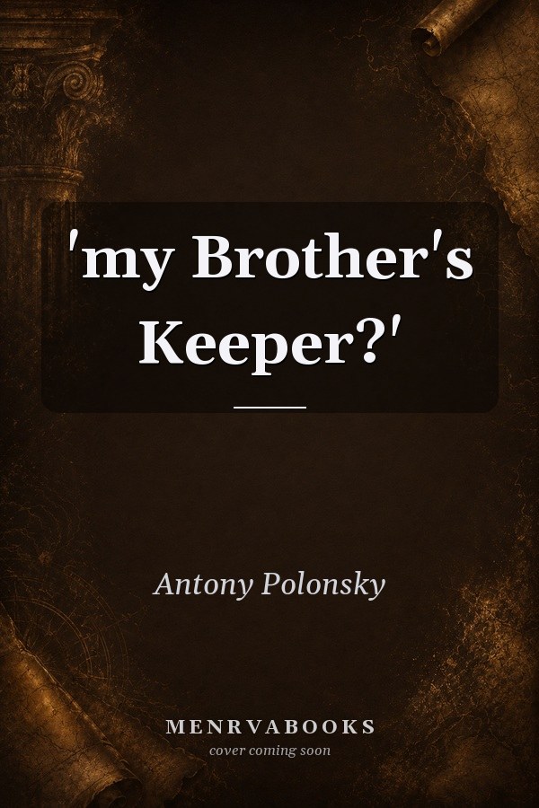 My Brother's Keeper?