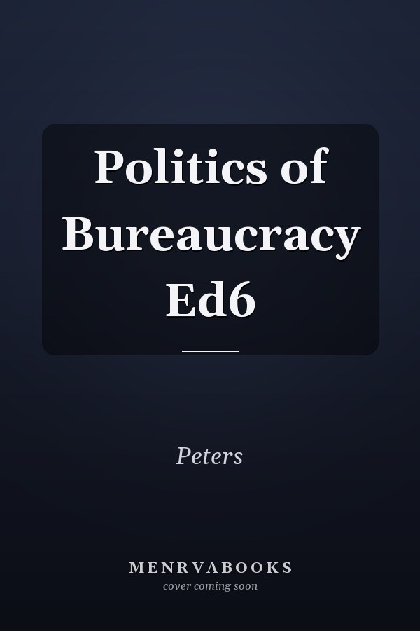 The Politics of Bureaucracy