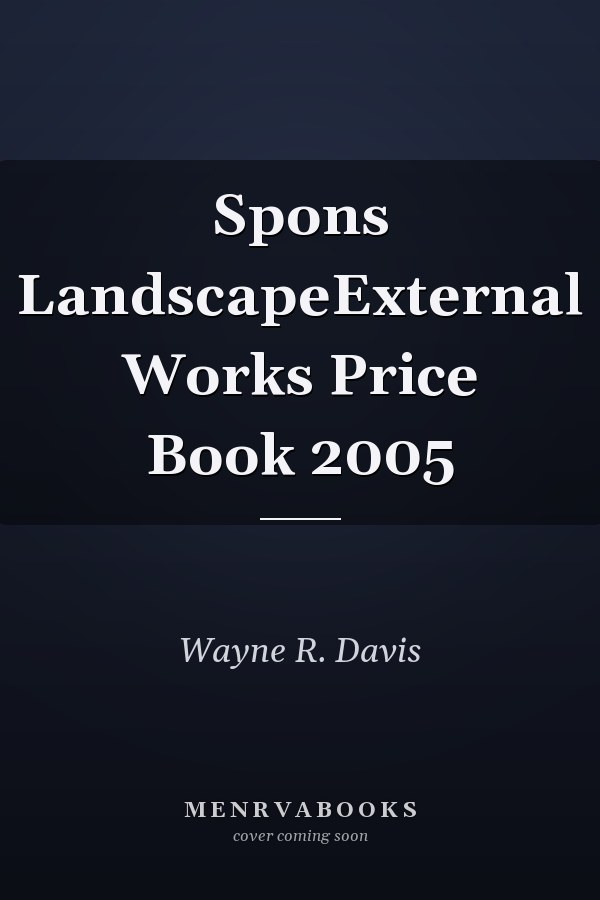 Spon's Landscape and External Works Price Book 2005