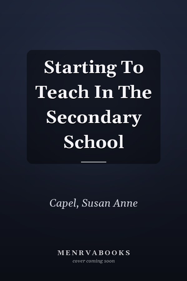 Starting to Teach in the Secondary School