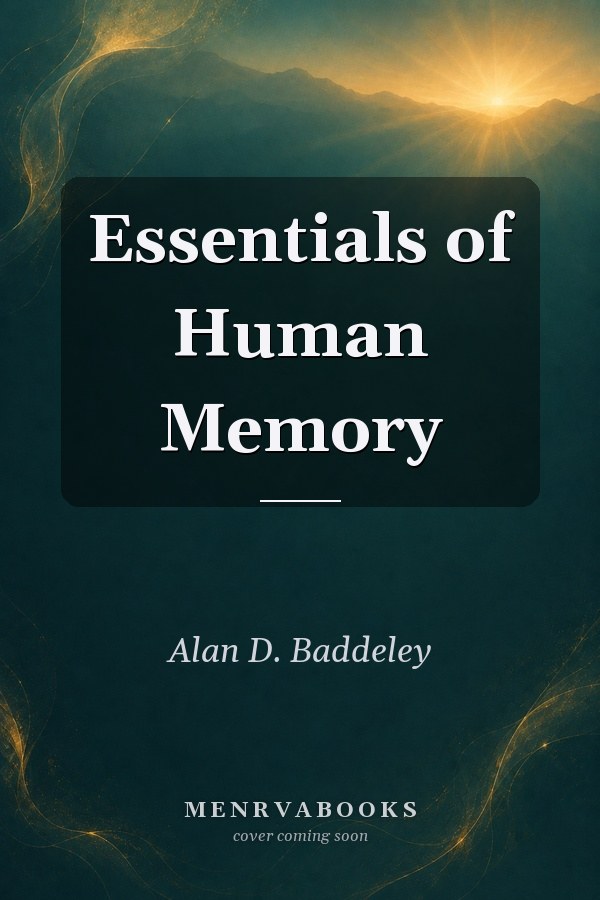 Essentials of Human Memory