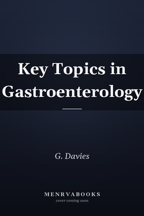 Key Topics in Gastroenterology