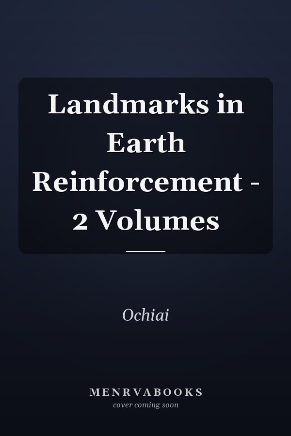 Landmarks in Earth Reinforcement: 2 Volumes