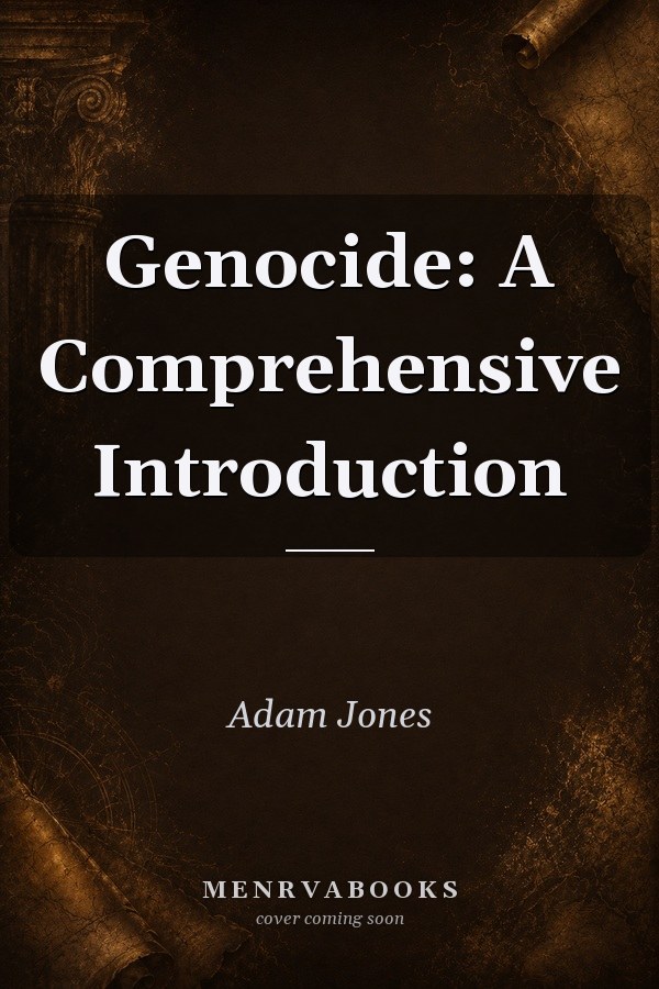 Genocide: A Comprehensive Introduction