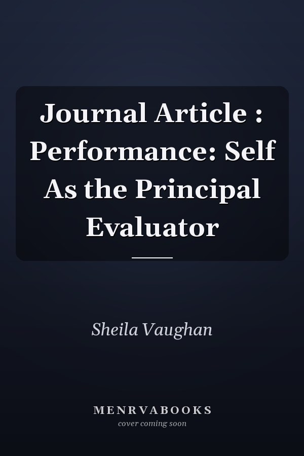 Performance: Self As the Principal Evaluator
