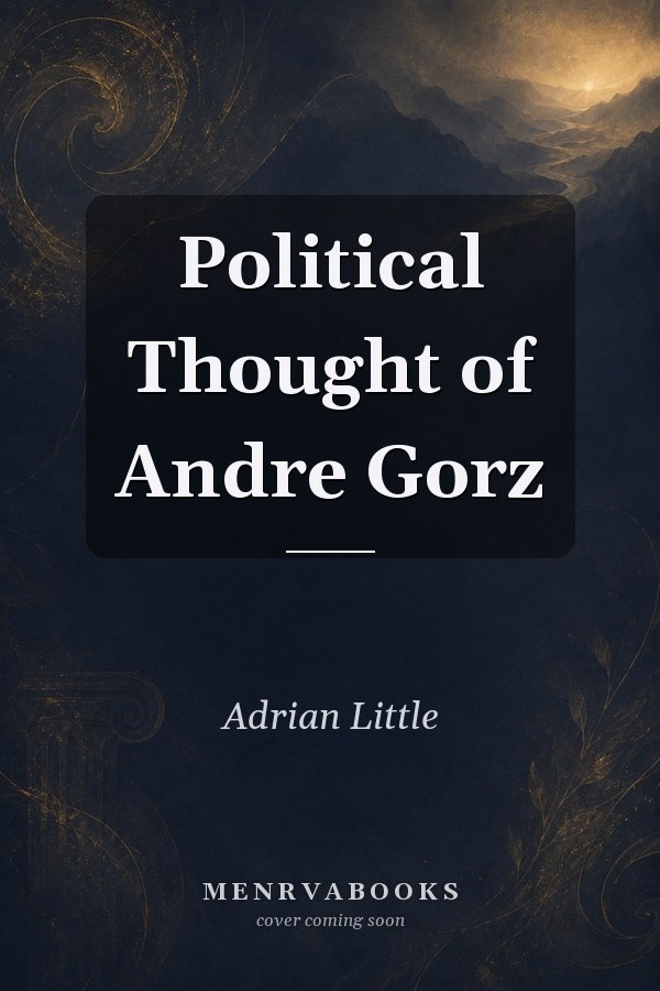 Political Thought of Andre Gorz