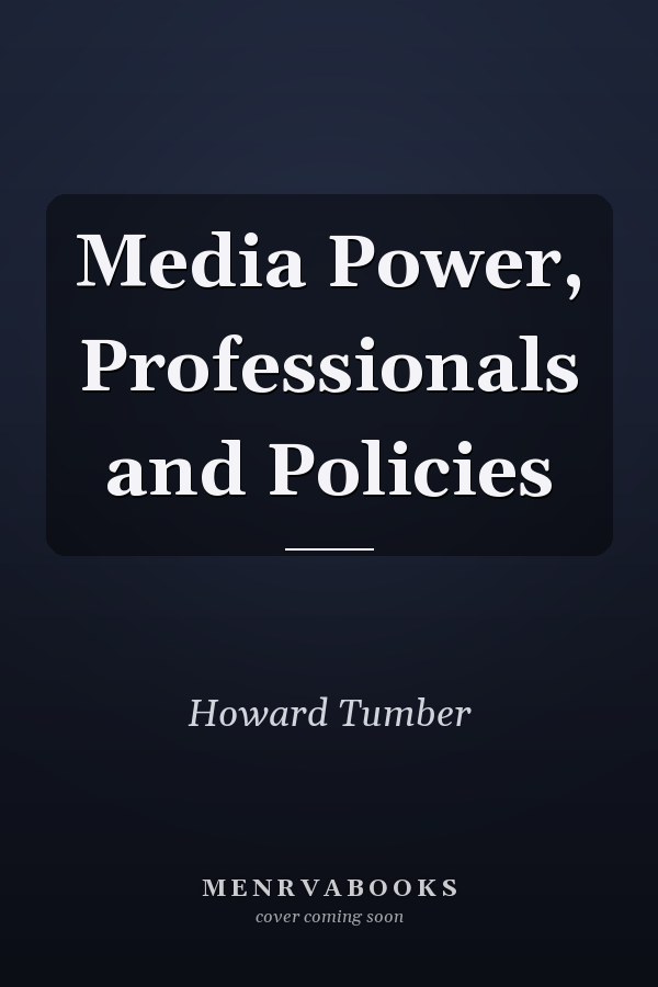 Media Power, Professionals and Policies
