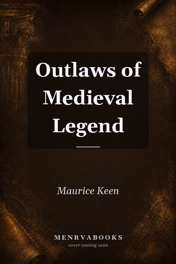 Outlaws of Medieval Legend