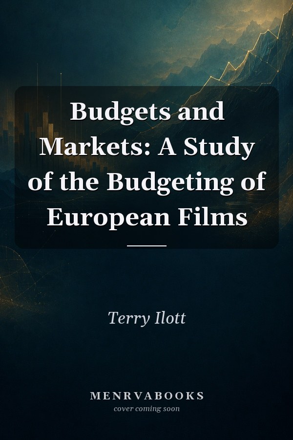 Budgets and Markets: A Study of the Budgeting of European Films
