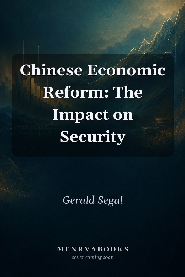 Chinese Economic Reform: The Impact on Security