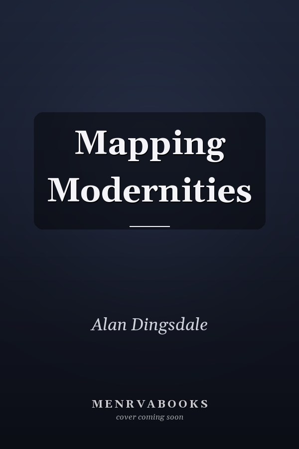 Mapping Modernities