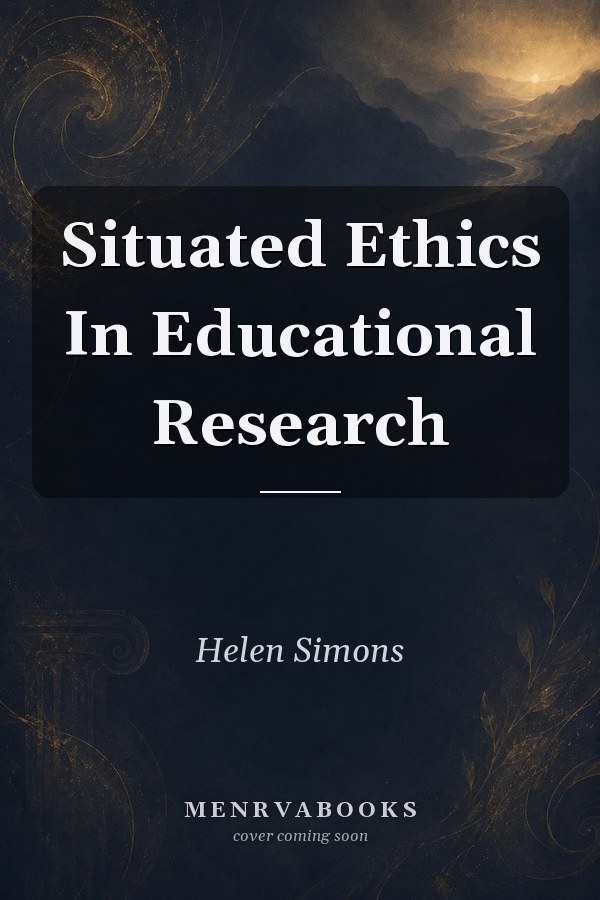 Situated Ethics In Educational Research