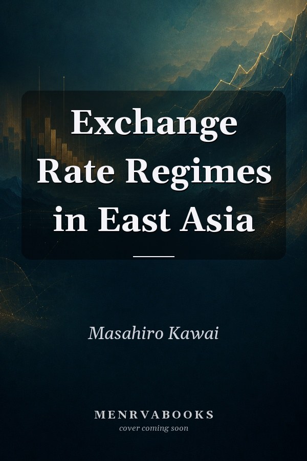 Exchange Rate Regimes in East Asia