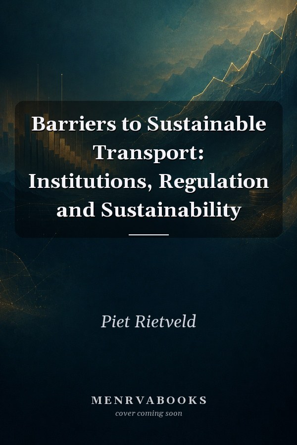 Barriers to Sustainable Transport: Institutions, Regulation and Sustainability